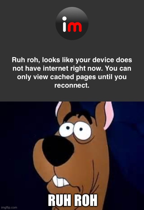 RUH ROH | image tagged in scooby doo surprised | made w/ Imgflip meme maker