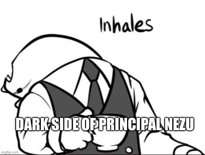 How principal nezu | DARK SIDE OF PRINCIPAL NEZU | image tagged in mha,nezuko,funny memes | made w/ Imgflip meme maker