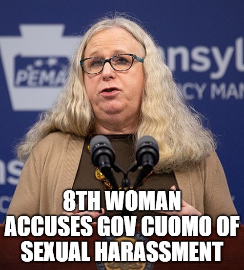 It's Not Like He Killed A Bunch Of Old People Or Something... | 8TH WOMAN ACCUSES GOV CUOMO OF SEXUAL HARASSMENT | image tagged in andrew cuomo,sexual harassment,new york | made w/ Imgflip meme maker