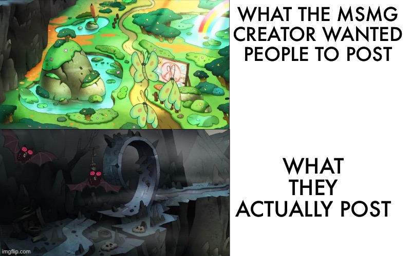 LOL | WHAT THE MSMG CREATOR WANTED PEOPLE TO POST; WHAT THEY ACTUALLY POST | image tagged in disney killed star wars,star wars kills disney | made w/ Imgflip meme maker