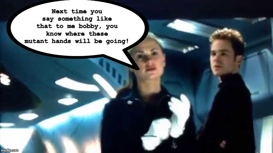 Rogue Ain't Playin' | Next time you say something like that to me bobby, you know where these mutant hands will be going! | image tagged in rogue,xmen | made w/ Imgflip meme maker