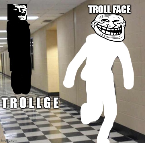 LOL | TROLL FACE; T R O L L G E | image tagged in floating boy chasing running boy | made w/ Imgflip meme maker