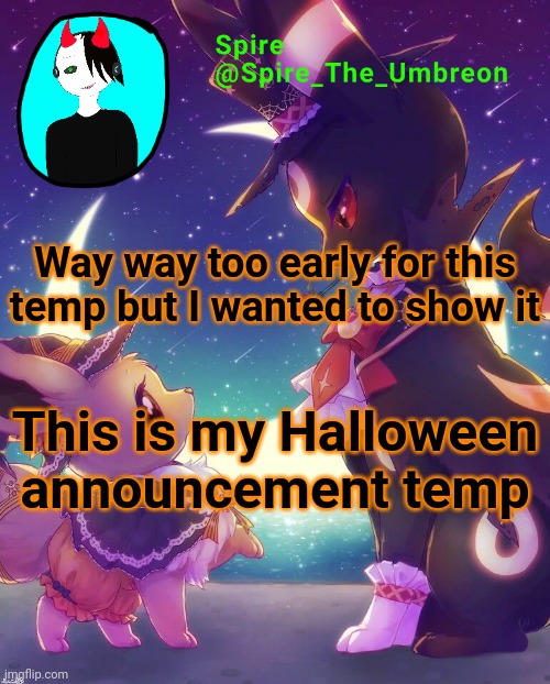 Spire Halloween announcement template | Way way too early for this temp but I wanted to show it; This is my Halloween announcement temp | image tagged in spire halloween announcement template | made w/ Imgflip meme maker