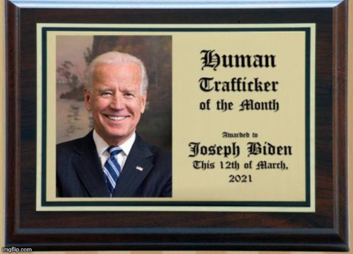 (not my meme)children being sold for over 3000 dollars because of open borders | image tagged in border,border wall,secure the border,joe biden,child,traffic | made w/ Imgflip meme maker