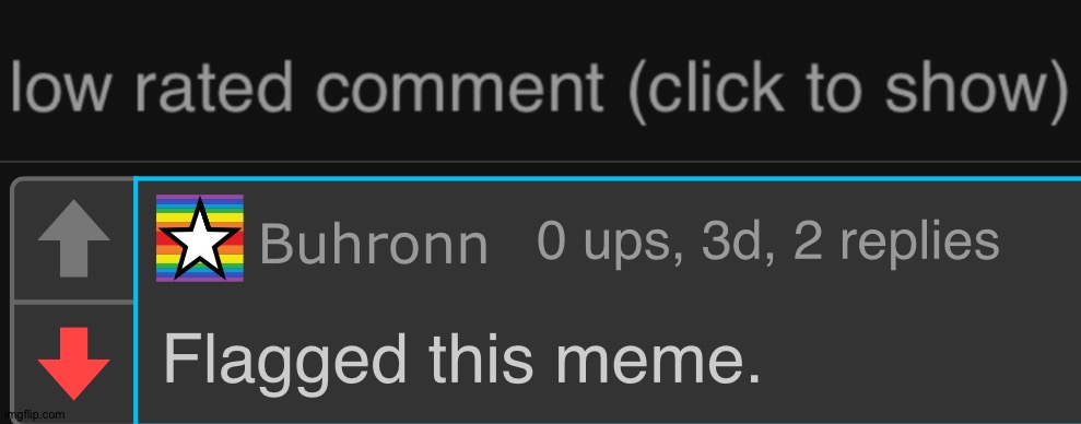 Bruh, after 1 month one of my memes got over 10 Low rated comments, can you believe that? ᴺᵉᶦᵗʰᵉʳ ᵈᵒ ᴵ | image tagged in low rated comment dark mode version | made w/ Imgflip meme maker