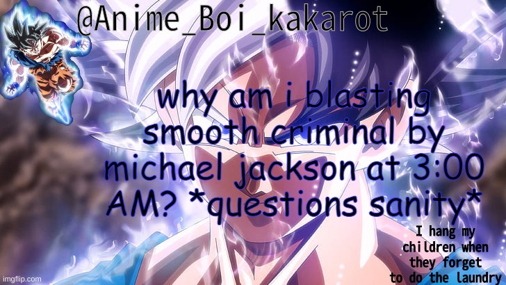 Yesh | why am i blasting smooth criminal by michael jackson at 3:00 AM? *questions sanity* | image tagged in yesh | made w/ Imgflip meme maker