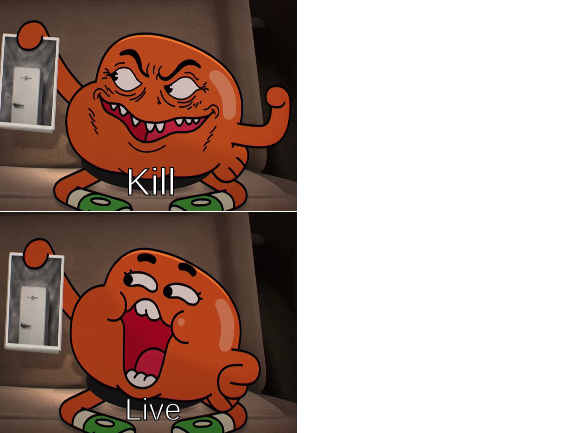 High Quality Kill live Darwin Blank Meme Template