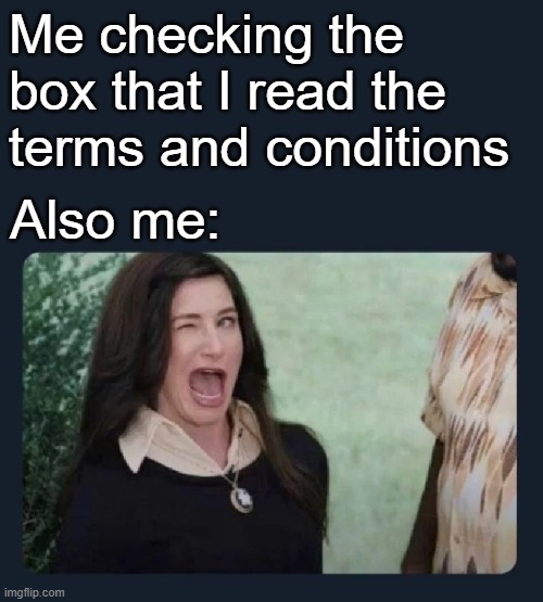  Me checking the box that I read the terms and conditions; Also me: | image tagged in wandavision,wanda vision agnes wink,wink,wanda,vision,yeah right | made w/ Imgflip meme maker
