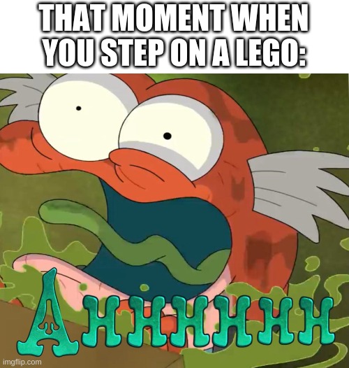 hmmm | THAT MOMENT WHEN YOU STEP ON A LEGO: | image tagged in memes,funny,ahhhhh,lego | made w/ Imgflip meme maker