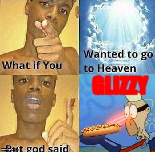 G L I Z Z Y | image tagged in glizzy | made w/ Imgflip meme maker