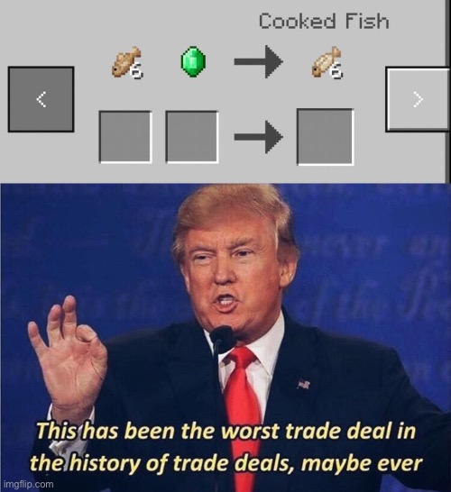 fish + emerald = fish | image tagged in donald trump worst trade deal,minecraft | made w/ Imgflip meme maker