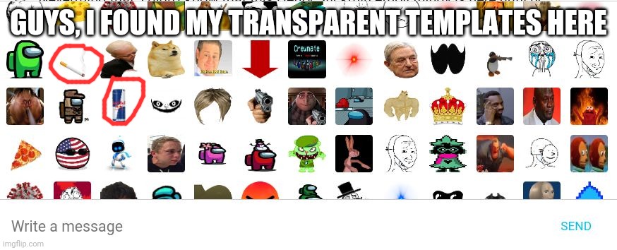 This Is Legit | GUYS, I FOUND MY TRANSPARENT TEMPLATES HERE | made w/ Imgflip meme maker