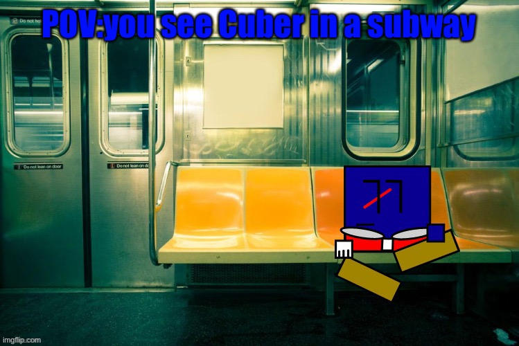 Cuber RP anyone? | POV:you see Cuber in a subway | made w/ Imgflip meme maker