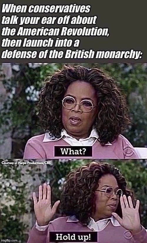 Things that make you go: Please turn to p. 1 of your US History textbooks | image tagged in american revolution,united states,united states of america,british royals,anti royal,royals | made w/ Imgflip meme maker