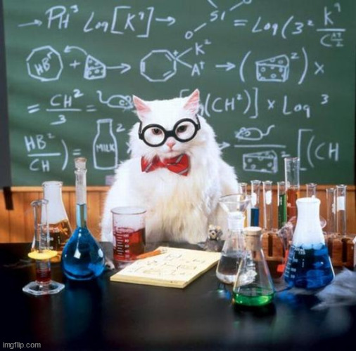 Chemistry Cat Meme | image tagged in memes,chemistry cat | made w/ Imgflip meme maker