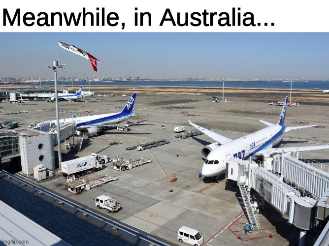 Meanwhile, in Australia | Meanwhile, in Australia... | image tagged in aviation,meanwhile in australia,australia,upside-down | made w/ Imgflip meme maker