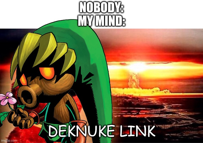 well bye bye termina | NOBODY:
MY MIND:; DEKNUKE LINK | image tagged in elmo nuclear explosion,deku,link | made w/ Imgflip meme maker