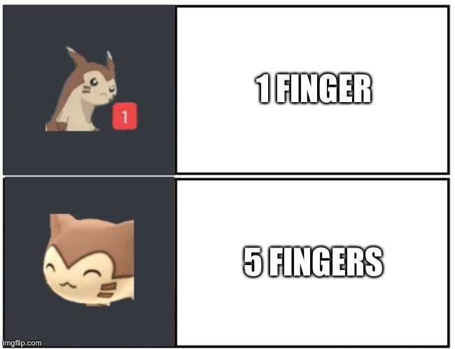 younglings  won’t get it | 1 FINGER; 5 FINGERS | image tagged in furret meme template | made w/ Imgflip meme maker