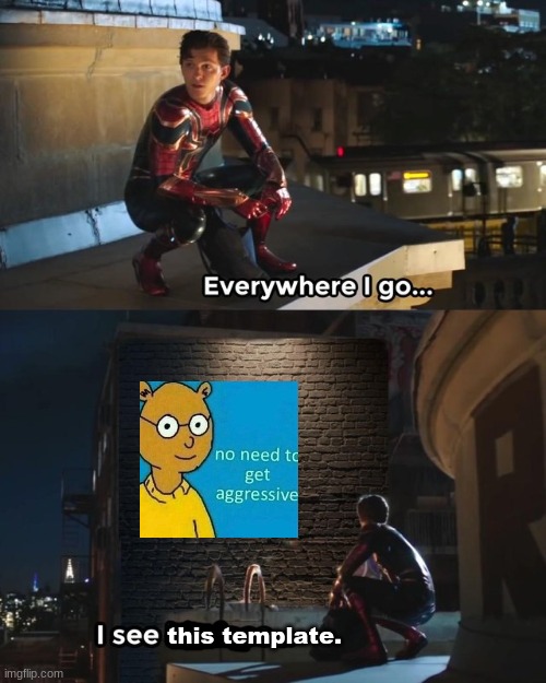 Tbh, I think this template is kinda overused | this template. | image tagged in everywhere i go i see his face | made w/ Imgflip meme maker