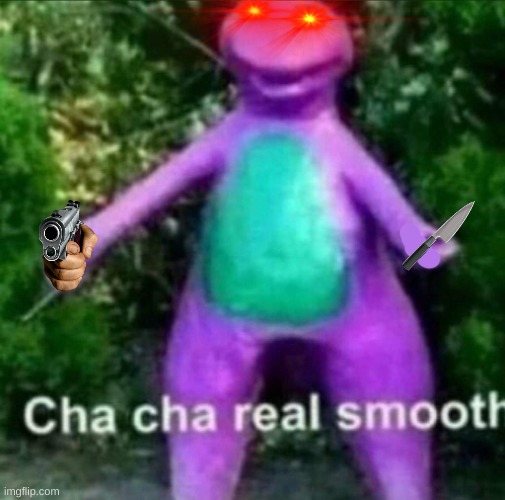 Cha Cha Real Smooth | image tagged in cha cha real smooth | made w/ Imgflip meme maker