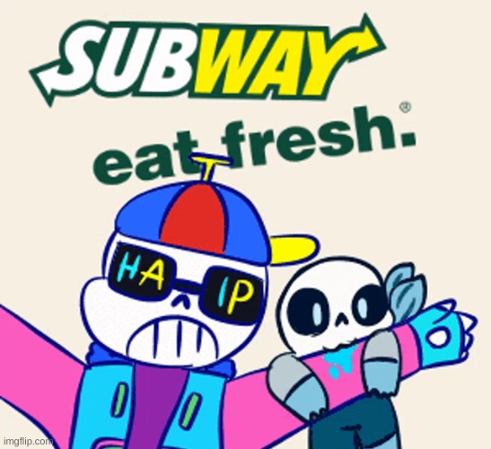 *WHEEZE | image tagged in memes,funny,sans,undertale,subway | made w/ Imgflip meme maker