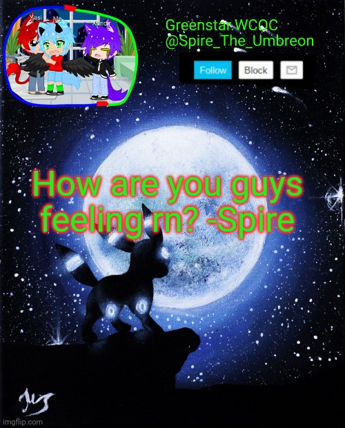 Spire announcement (Greenstar.WCOC) | How are you guys feeling rn? -Spire | image tagged in spire announcement greenstar wcoc | made w/ Imgflip meme maker