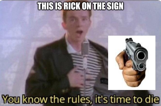 THIS IS RICK ON THE SIGN | made w/ Imgflip meme maker