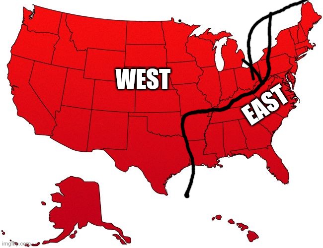 lets simplify the regions of the usa | EAST; WEST | image tagged in red usa map | made w/ Imgflip meme maker