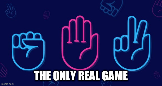 the only | THE ONLY REAL GAME | image tagged in the only | made w/ Imgflip meme maker