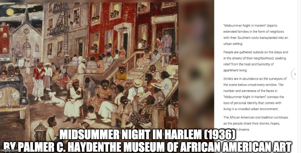 Midsummer Night In Harlem (1936) by Palmer C. HaydenThe Museum of African American Art | MIDSUMMER NIGHT IN HARLEM (1936)
BY PALMER C. HAYDENTHE MUSEUM OF AFRICAN AMERICAN ART | image tagged in harlem,community,family | made w/ Imgflip meme maker