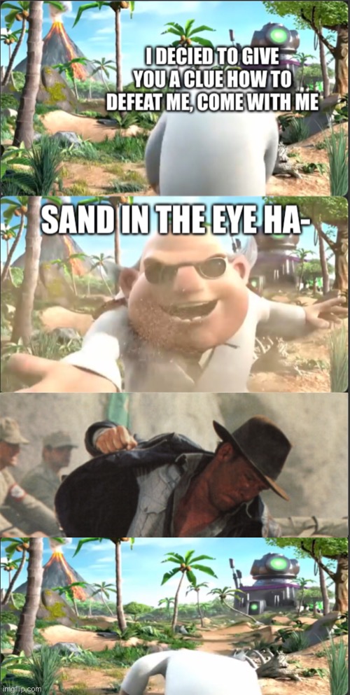 SAND IN THE EYE Dr. T | image tagged in sand in the eye dr t | made w/ Imgflip meme maker