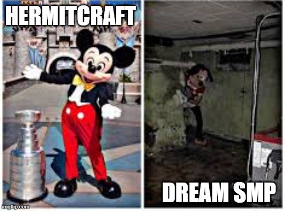 mickey mouse in disneyland | HERMITCRAFT; DREAM SMP | image tagged in mickey mouse in disneyland,hermitcraft,dream smp,meme_king | made w/ Imgflip meme maker