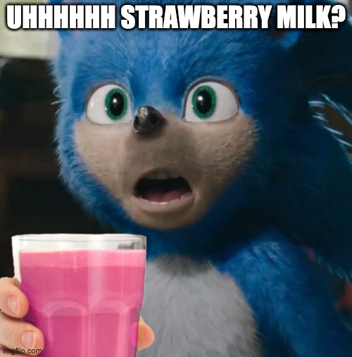 UHHHHHH STRAWBERRY MILK? | made w/ Imgflip meme maker