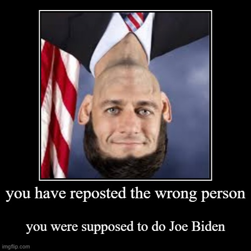 you have reposted the wrong neighbourhood | image tagged in funny,demotivationals | made w/ Imgflip demotivational maker