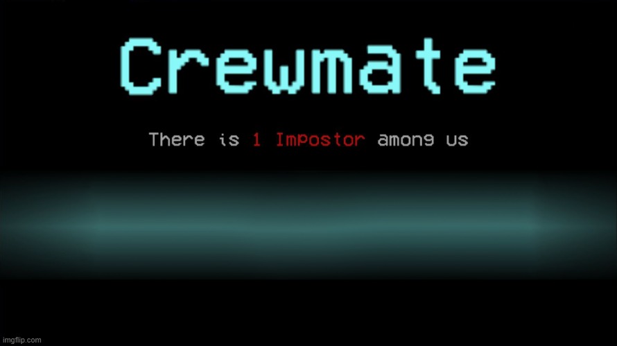 https://imgflip.com/memegenerator/305144159/Crewmate-There-is-1-Impostor-among-us-Without-among-us-people | image tagged in crewmate there is 1 impostor among us without among us people | made w/ Imgflip meme maker