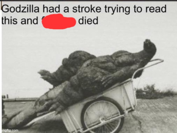 Godzilla | image tagged in godzilla | made w/ Imgflip meme maker