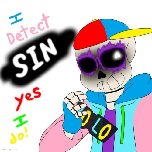 new temp | image tagged in fresh sans i detect sin | made w/ Imgflip meme maker