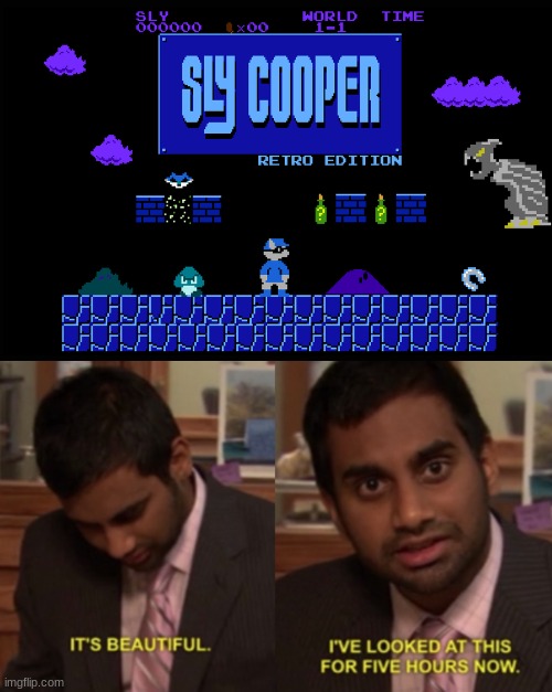 8 bit youtubers should give this some love | image tagged in i've looked at this for 5 hours now,sly cooper,super mario bros | made w/ Imgflip meme maker