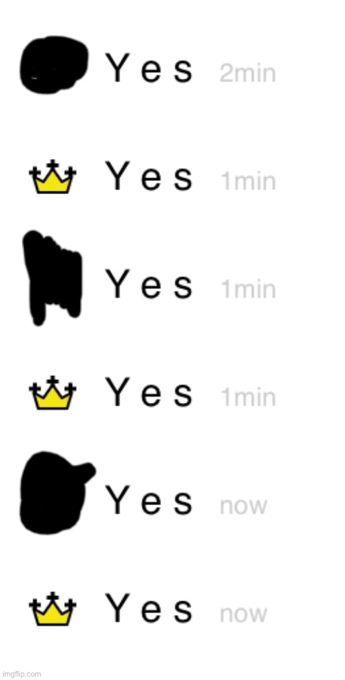Y e s | made w/ Imgflip meme maker
