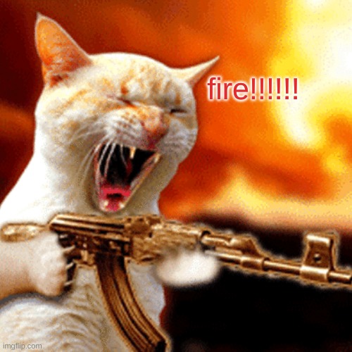 fire!!!!!! | made w/ Imgflip meme maker