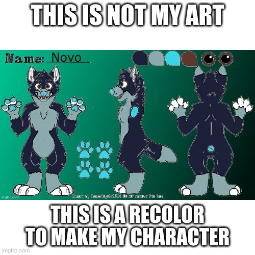 I will have the original in the comments (i know this isn't original, i just want an accurate representation of my sona) | THIS IS NOT MY ART; THIS IS A RECOLOR TO MAKE MY CHARACTER | image tagged in furry,art,sona | made w/ Imgflip meme maker