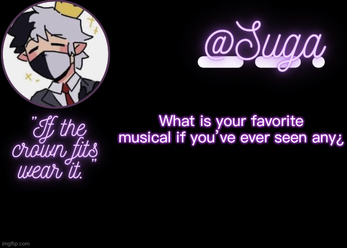 Q u e s t i o n | What is your favorite musical if you’ve ever seen any¿ | image tagged in ranboo | made w/ Imgflip meme maker