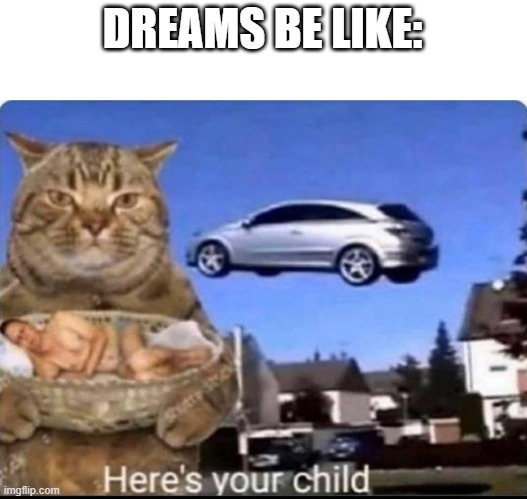 felt like this last night | DREAMS BE LIKE: | image tagged in dont read my tags,never gonna give you up,never gonna let you down | made w/ Imgflip meme maker