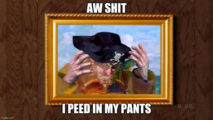 i peed in my pants | AW SHIT; I PEED IN MY PANTS | image tagged in spongebob pirate 4d,pee,4d | made w/ Imgflip meme maker