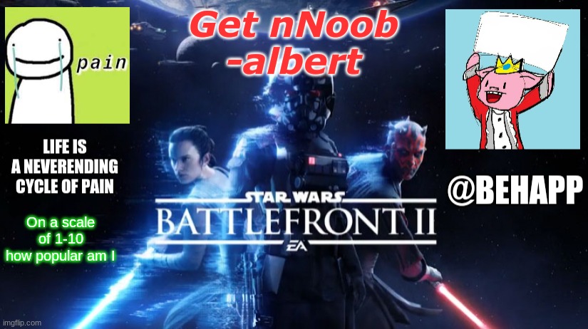 BeHapp's Final announcement template | On a scale of 1-10 how popular am I | image tagged in behapp's final announcement template | made w/ Imgflip meme maker