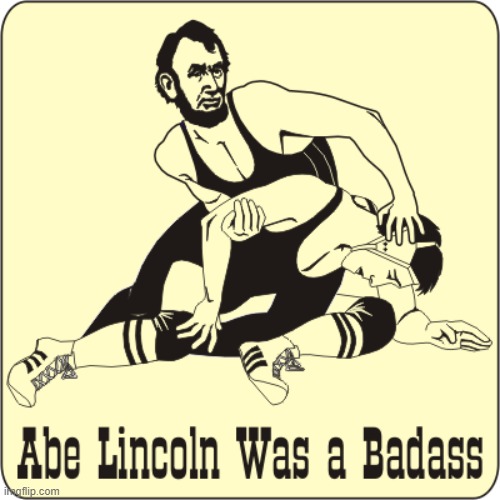 no lies detected n he founded the republican party, he was basically trump maga | image tagged in abe lincoln was a badass,abraham lincoln,abe lincoln,lincoln,repost,republican party | made w/ Imgflip meme maker