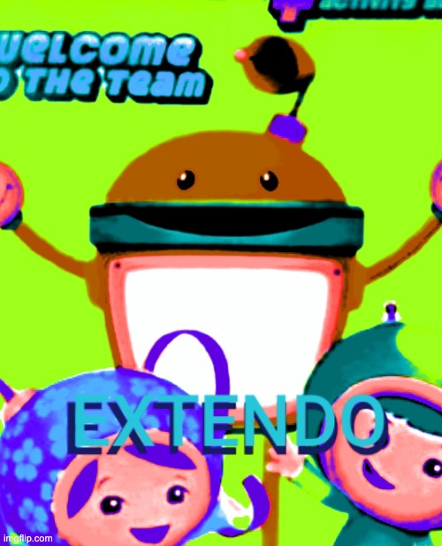 Extendo | image tagged in extendo | made w/ Imgflip meme maker