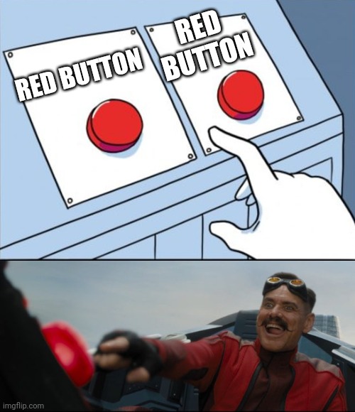 RED BUTTON RED BUTTON | made w/ Imgflip meme maker