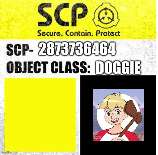 SCP Sign Generator | 2873736464; DOGGIE | image tagged in scp sign generator | made w/ Imgflip meme maker