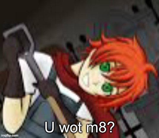 Eddie u wot m8 | image tagged in eddie u wot m8 | made w/ Imgflip meme maker